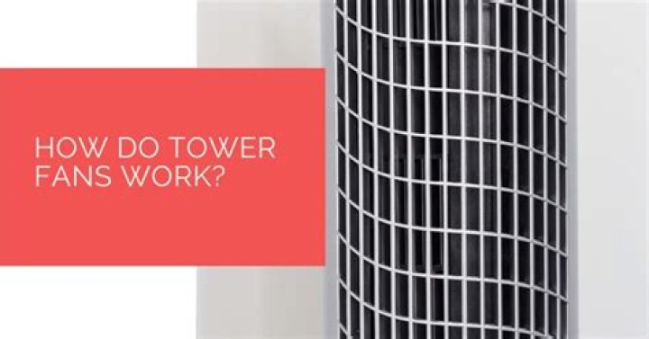 Do tower fans work better than regular fans